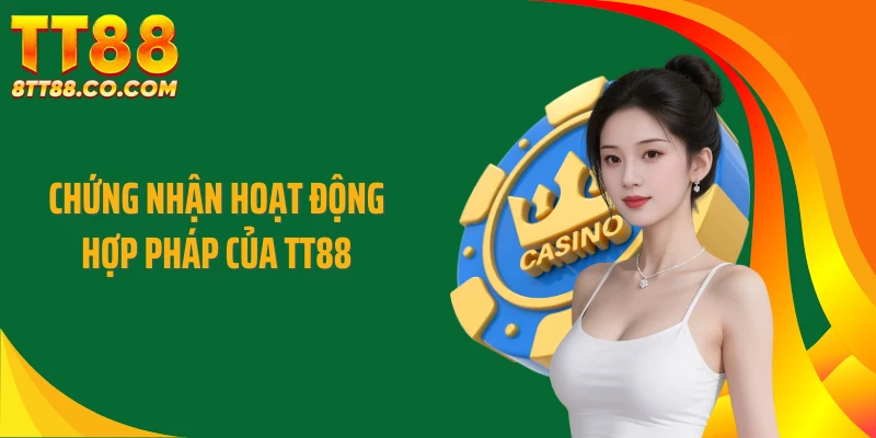Chứng nhận hoạt động hợp pháp của TT88