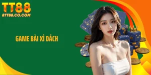 Game Bài Xì Dách TT88 - Hệ Thống Luật Quyết Định Thắng Thua