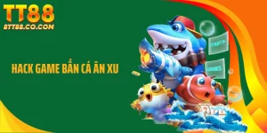 Hack Game Bắn Cá Ăn Xu: Thực Tế Sau Những Lời Truyền Miệng