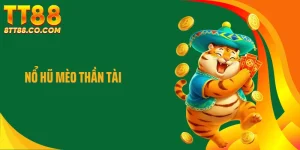 Nổ Hũ Mèo Thần Tài - Sức Hút Từ Biểu Tượng Tài Lộc Á Đông