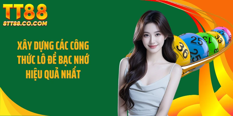 Xây dựng các công thức lô đề bạc nhớ hiệu quả nhất